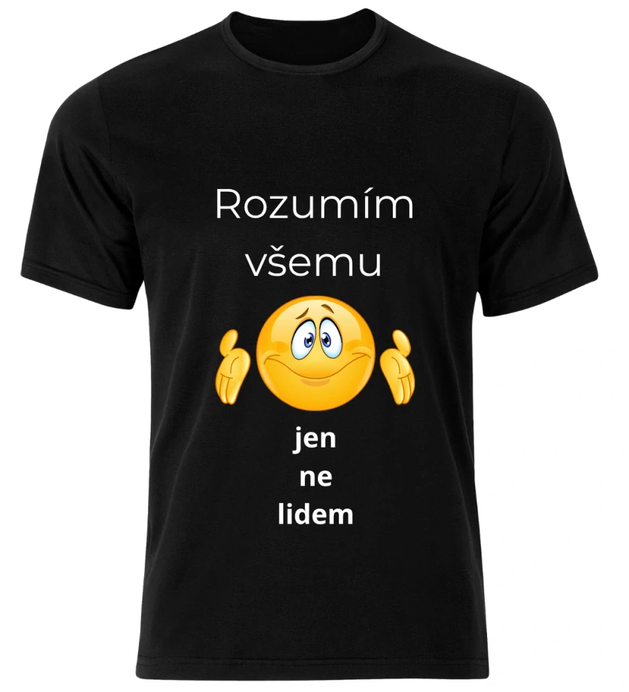 Tričko s potiskem – Rozumím všemu, jen ne lidem