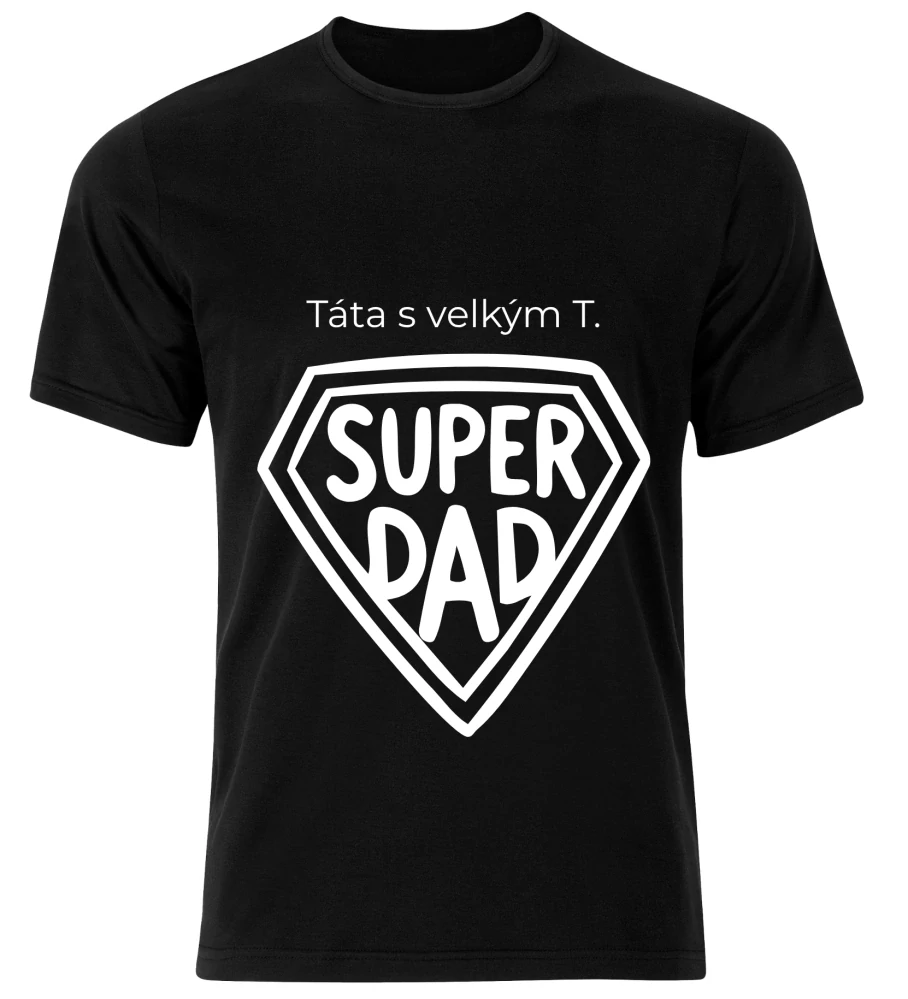 Tričko s potiskem – Táta s velkým T (Super Dad)
