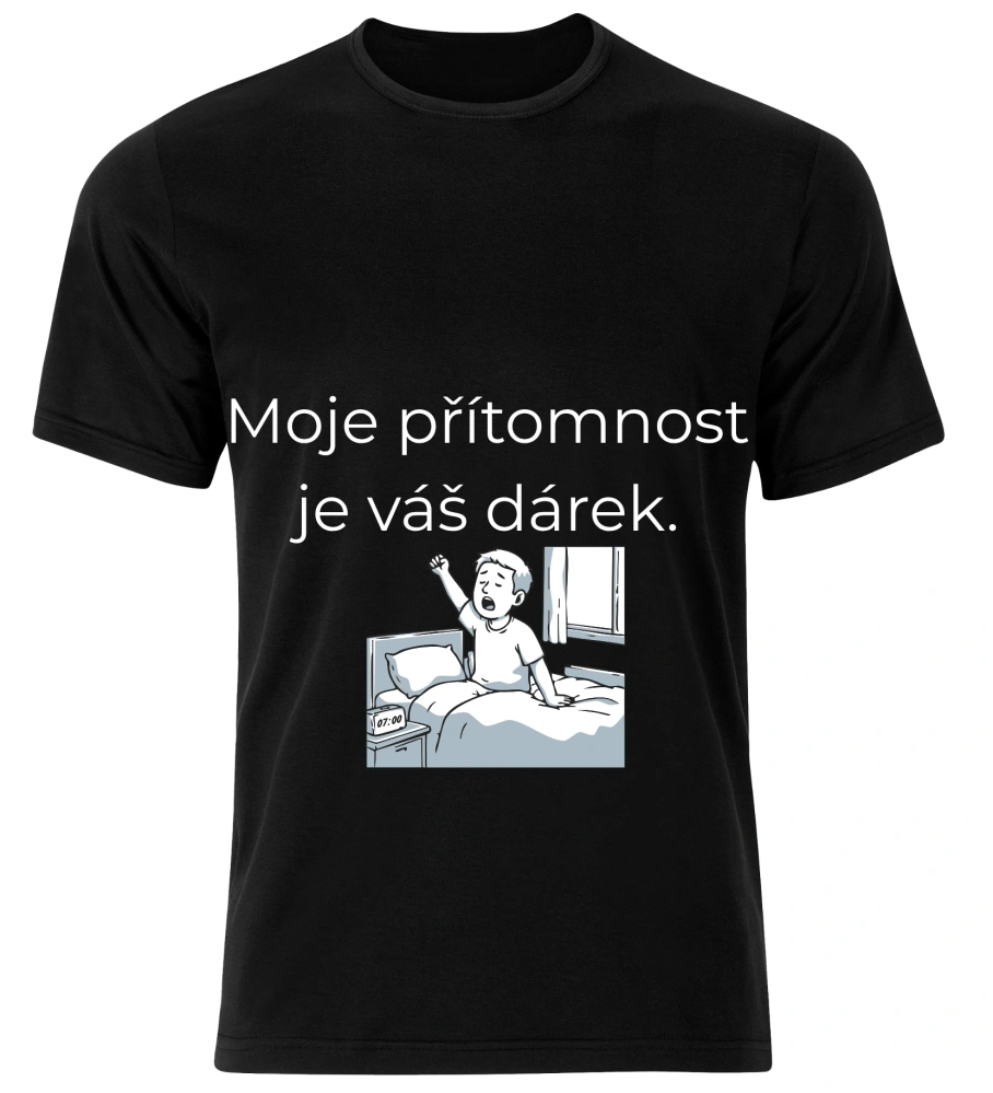 Tričko s potiskem – Moje přítomnost je váš dárek