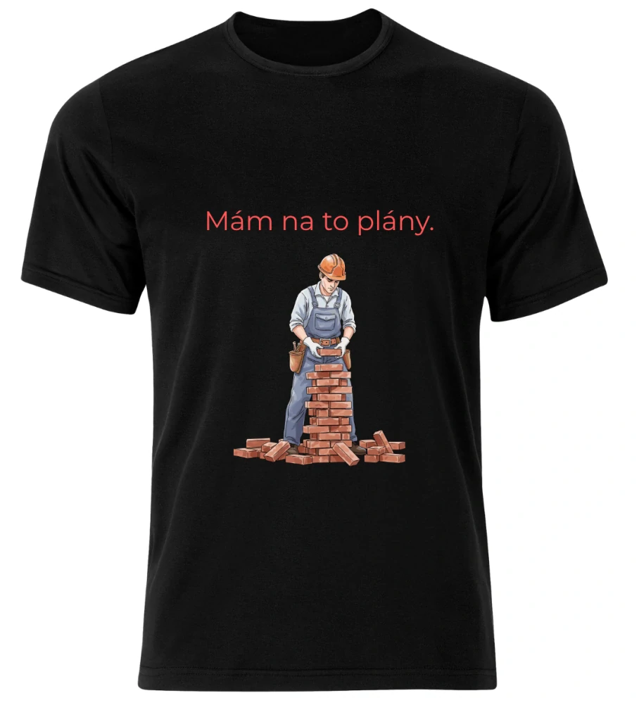 Tričko s potiskem – Mám na to plány