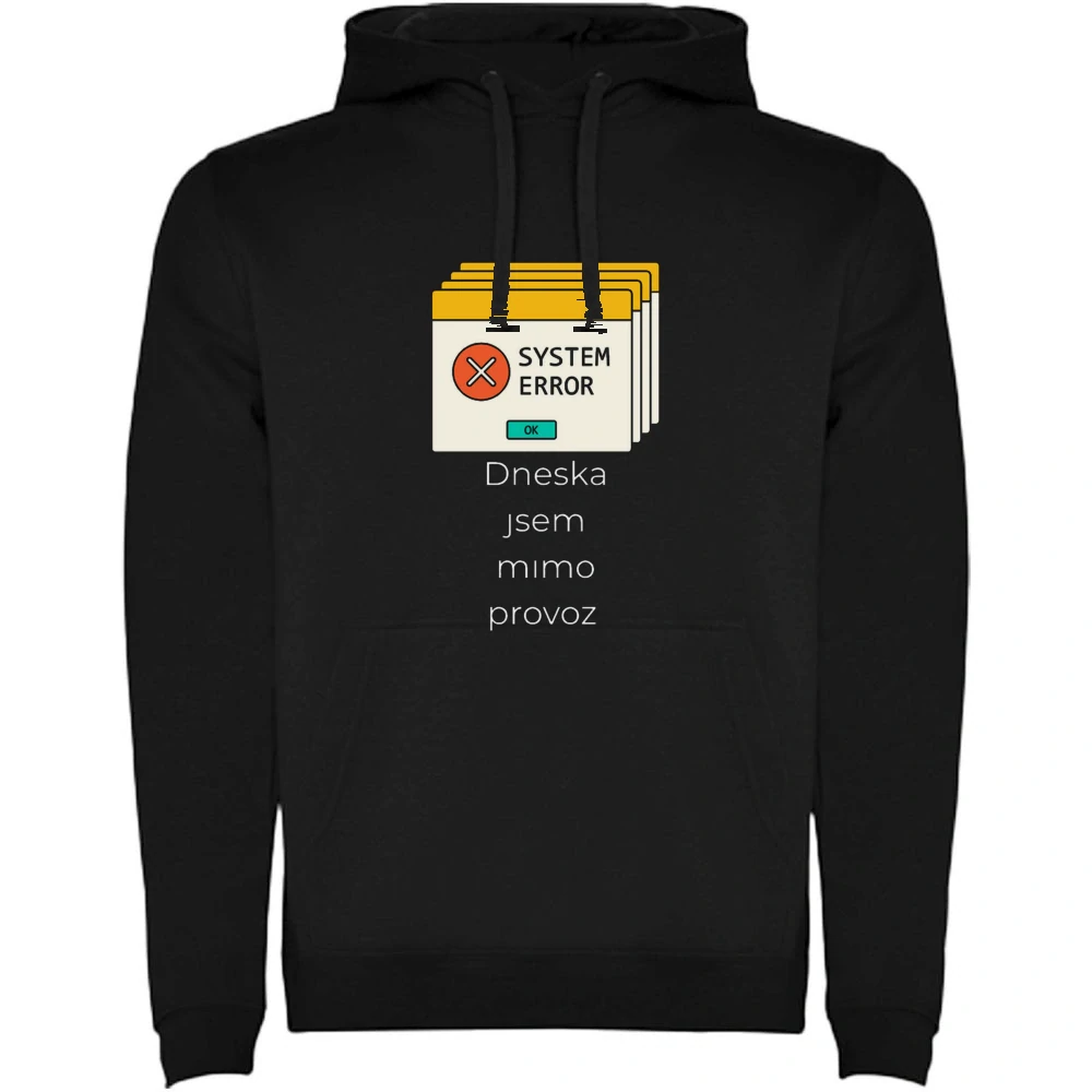 Mikina s potiskem – Dneska jsem mimo provoz