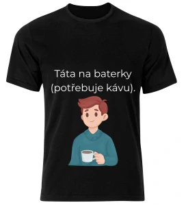 Tričko s potiskem – Táta na baterky