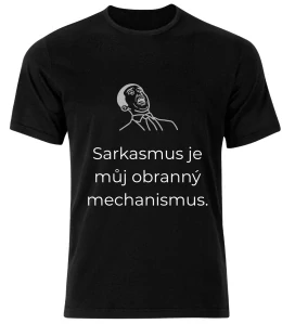 Tričko s potiskem – Sarkasmus je můj obranný mechanismus
