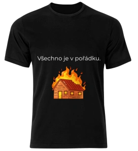 Tričko s potiskem – Všechno je v pořádku