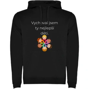 Mikina s potiskem – Vychoval jsem ty nejlepší děti